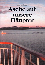 Asche auf unsere