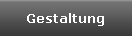 Gestaltung